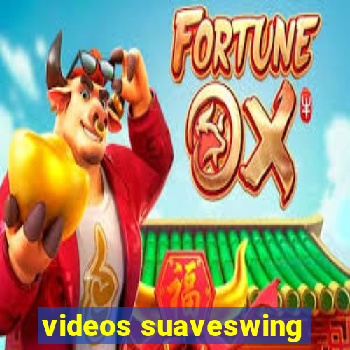 videos suaveswing